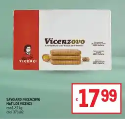 Metro Savoiardi vicenzovo MATILDE VICENZI offerta