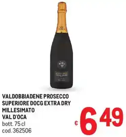 Metro Valdobbiadene prosecco superiore docg extra dry millesimato VAL D'OCA offerta