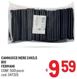 Metro Cannucce nere 24x0,5 bio fermani offerta