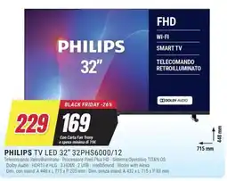 Trony PHILIPS TV LED 32" 32PHS6000/12 offerta