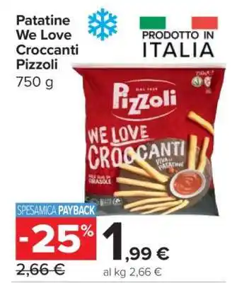 Carrefour PATATINE WE LOVE CROCCANTI PIZZOLI offerta