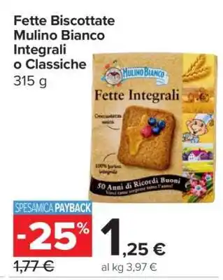 Carrefour Fette Biscottate Mulino Bianco Integrali o Classiche offerta