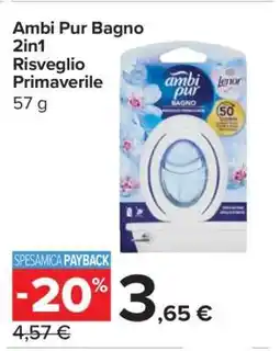 Carrefour Ambi Pur Bagno 2in1 Risveglio Primaverile offerta