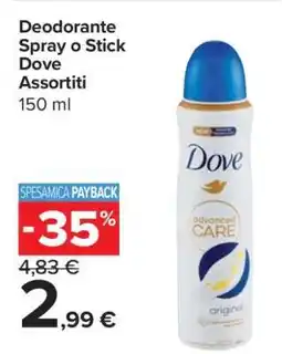 Carrefour Deodorante Spray o Stick Dove Assortiti offerta