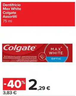 Carrefour Dentifricio Max White Colgate Assortiti offerta