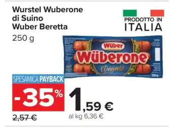 Carrefour Wurstel Wuberone di Suino Wuber Beretta offerta