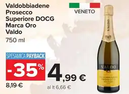 Carrefour Valdobbiadene Prosecco Superiore DOCG Marca Oro Valdo offerta