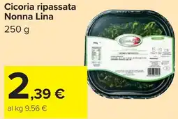 Carrefour Cicoria ripassata Nonna Lina offerta