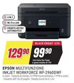 Trony EPSON MULTIFUNZIONE INKJET WORKFORCE WF-2960DWF offerta