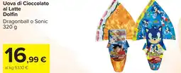 Carrefour Uova di Cioccolato al Latte Dolfin offerta