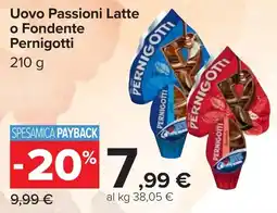 Carrefour Uovo Passioni Latte o Fondente Pernigotti offerta