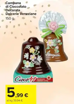 Carrefour Campana di Cioccolato Decorata Dolcerie Veneziane offerta