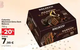 Carrefour Colomba Maxiciock Extra Dark Balocco offerta