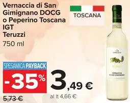 Carrefour Vernaccia di San Gimignano DOCG o Peperino Toscana IGT Teruzzi offerta