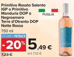 Carrefour Primitivo Rosato Salento IGP o Primitivo Manduria DOP O Negroamaro Terre d'Otranto DOP Notte Rossa offerta
