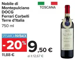 Carrefour Nobile di Montepulciano DOCG Ferrari Corbelli Terre d'Italia offerta