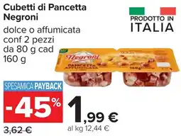 Carrefour Cubetti di Pancetta Negroni offerta