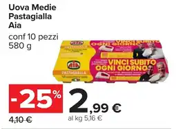 Carrefour Uova Medie Pastagialla Aia offerta
