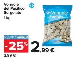 Carrefour Vongole del Pacifico Surgelate offerta