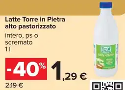 Carrefour Latte Torre in Pietra alto pastorizzato offerta