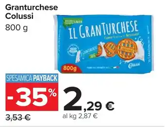 Carrefour Granturchese Colussi offerta