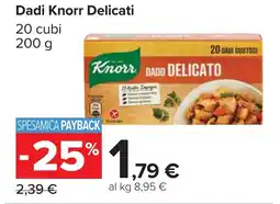 Carrefour Dadi Knorr Delicati offerta