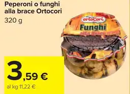 Carrefour Peperoni o funghi alla brace Ortocori offerta