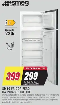 Trony SMEG FRIGORIFERO DA INCASSO D8140E offerta