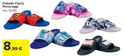 Carrefour Ciabatte Fascia Personaggi offerta