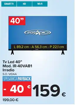 Carrefour Tv Led 40" Mod. IR-40VAB1 Irradio offerta