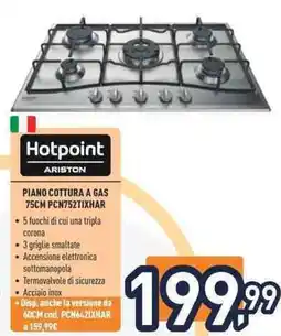 Unieuro Hotpoint ARISTON PIANO COTTURA A GAS 75CM PCN752TIXHAR offerta