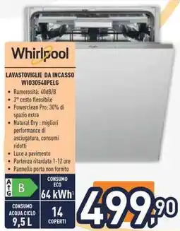 Unieuro Whirlpool LAVASTOVIGLIE DA INCASSO WI030540PELG offerta