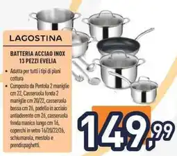 Unieuro Lagostina batteria acciao inox 13 pezzi evelia offerta