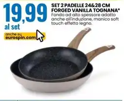 Eurospin Set 2 padelle 24&28 cm forged vanilla TOGNANA offerta