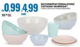Eurospin Bicchieri/piatti/insalatiere/ ciotolina arabesque' offerta