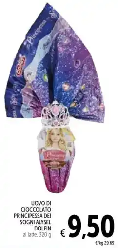 Spazio Conad Uovo di cioccolato principessa dei sogni alysel DOLFIN offerta