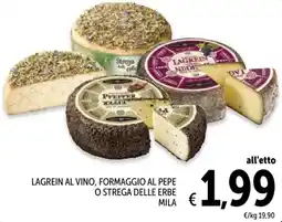 Spazio Conad Lagrein al vino, formaggio al pepe o strega delle erbe MILA offerta