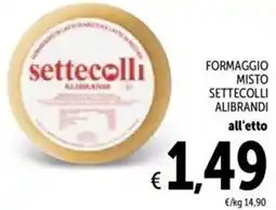 Spazio Conad Formaggio misto settecolli alibrandi offerta