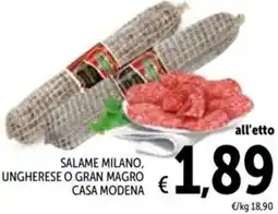 Spazio Conad Salame milano, ungherese o gran magro CASA MODENA offerta