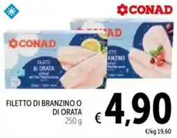 Spazio Conad Filetto di branzino o di orata CONAD offerta