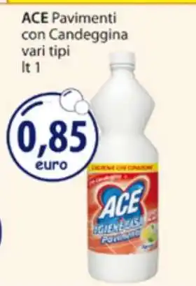 Acqua & Sapone ACE Pavimenti con Candeggina offerta