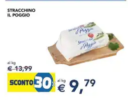 Esselunga STRACCHINO IL POGGIO offerta