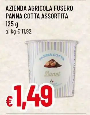 Famila AZIENDA AGRICOLA FUSERO PANNA COTTA ASSORTITA offerta