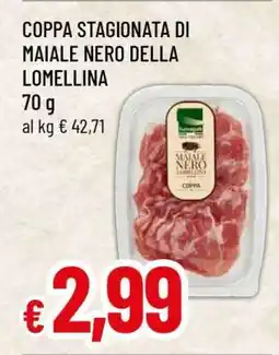 Famila COPPA STAGIONATA DI MAIALE NERO DELLA LOMELLINA offerta