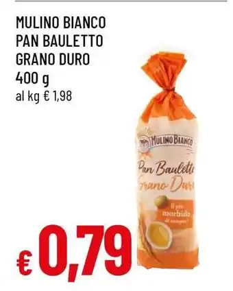 Famila MULINO BIANCO PAN BAULETTO GRANO DURO offerta