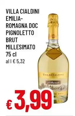 Famila VILLA CIALDINI EMILIA-ROMAGNA DOC PIGNOLETTO BRUT MILLESIMATO 75 cl offerta