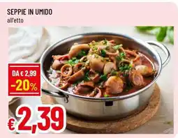Famila SEPPIE IN UMIDO offerta