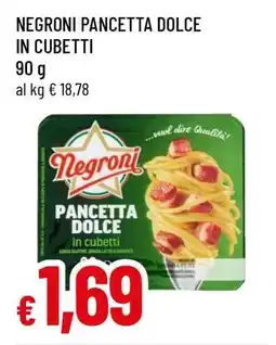 Famila NEGRONI PANCETTA DOLCE IN CUBETTI offerta