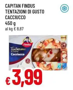 Famila CAPITAN FINDUS TENTAZIONI DI GUSTO CACCIUCCO offerta
