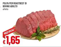 Famila POLPA PER ROASTBEEF DI BOVINO ADULTO offerta